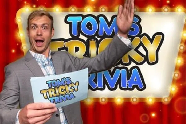 Tom's Tricky Trivia