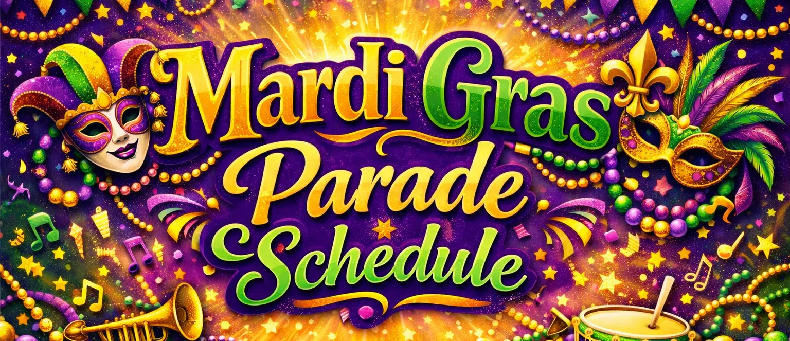 Feature: https://d3606.cms.socastsrm.com/mardi-gras-parade-schedule-2026/