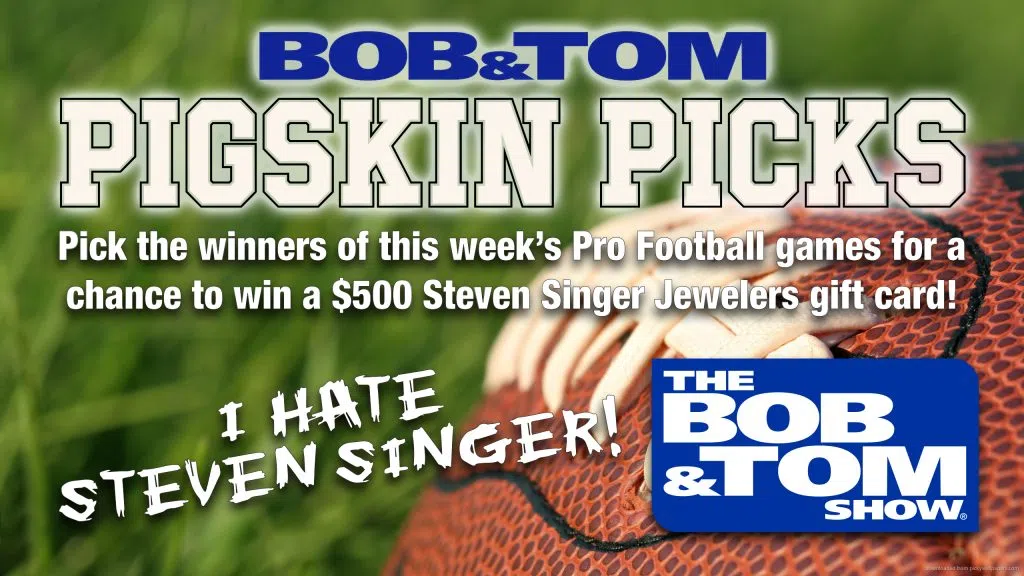 Bob & Tom Pigskin Picks