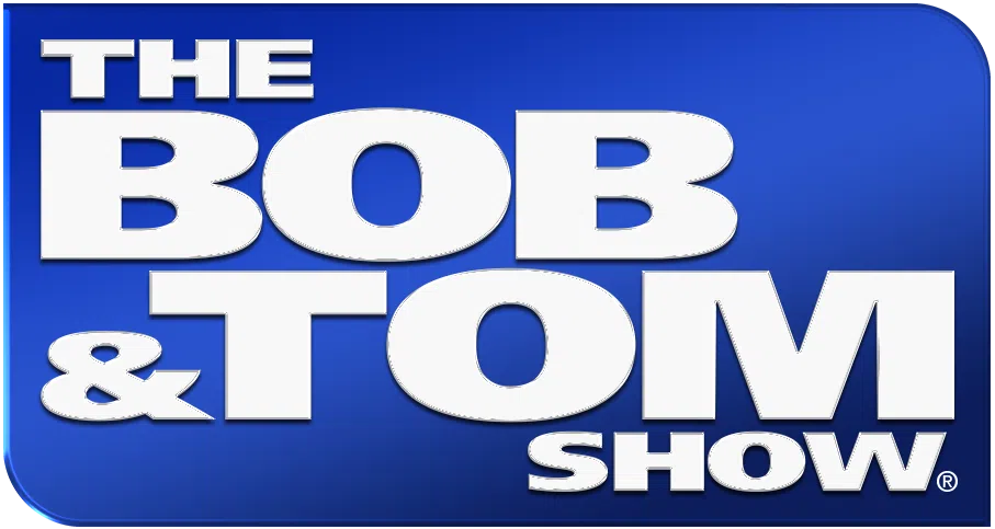 The BOB and TOM Show