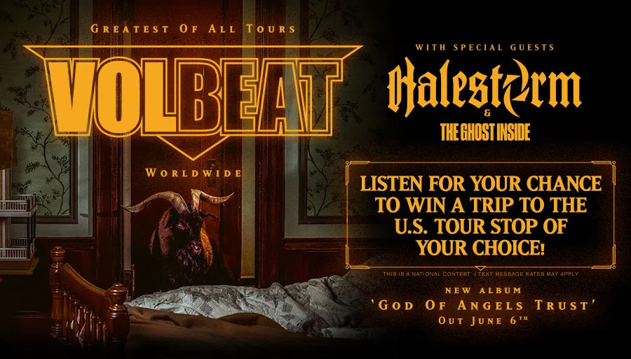 Listen for your chance to win a trip to see Volbeat with special guests Halestorm and The Ghost Inside at the U.S. tour stop of your choice!