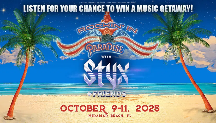 Listen for your chance to win a music getaway to Rockin' in Paradise with Styx + Friends in Miramar Beach, Florida!