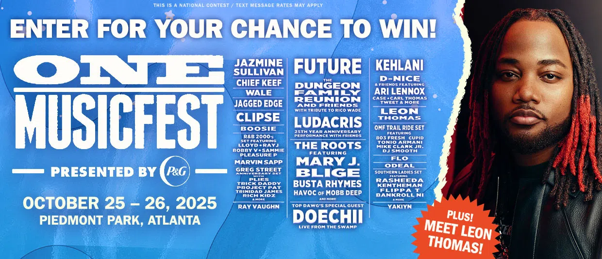 Enter for your chance to win a trip to ONE Musicfest in Atlanta, PLUS meet Leon Thomas!