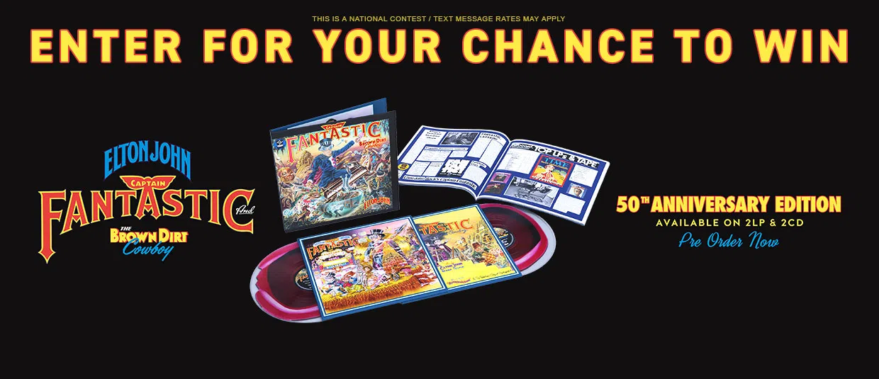 Enter for your chance to win Elton John's Captain Fantastic and the Brown Dirt Cowboy 50th Anniversary Edition on vinyl!