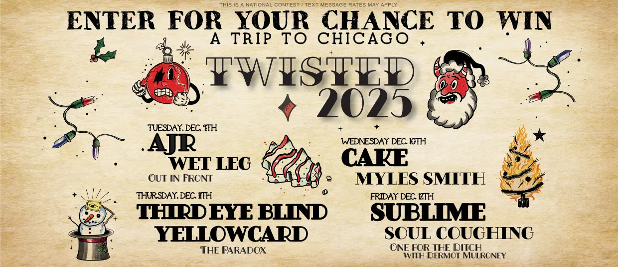 Enter for your chance to win a trip to Chicago for TWISTED 2025 featuring AJR, Cake, Third Eye Blind, Sublime, Wet Leg, Myles Smith, Yellowcard, Soul Coughing, and more!