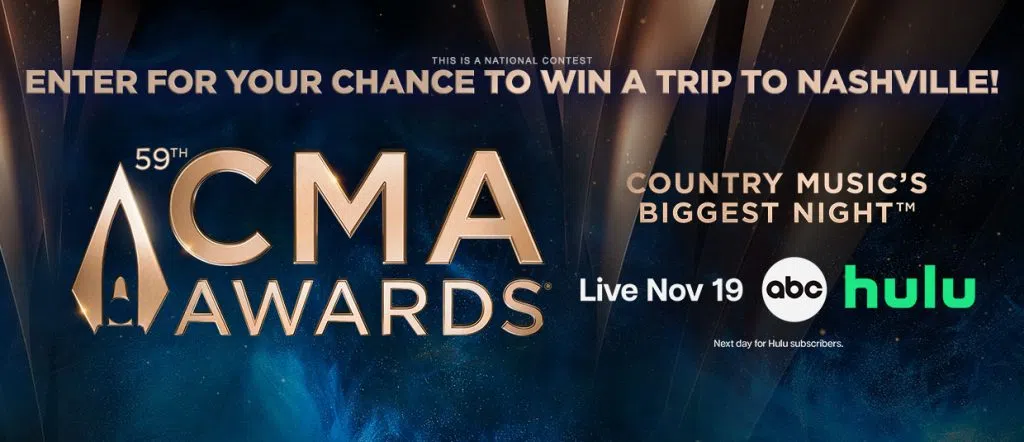 Enter for your chance to win a trip to Nashville for the 59th Annual CMA Awards! Country Music's Biggest Night™ - LIVE Nov. 19th on ABC, next day on Hulu