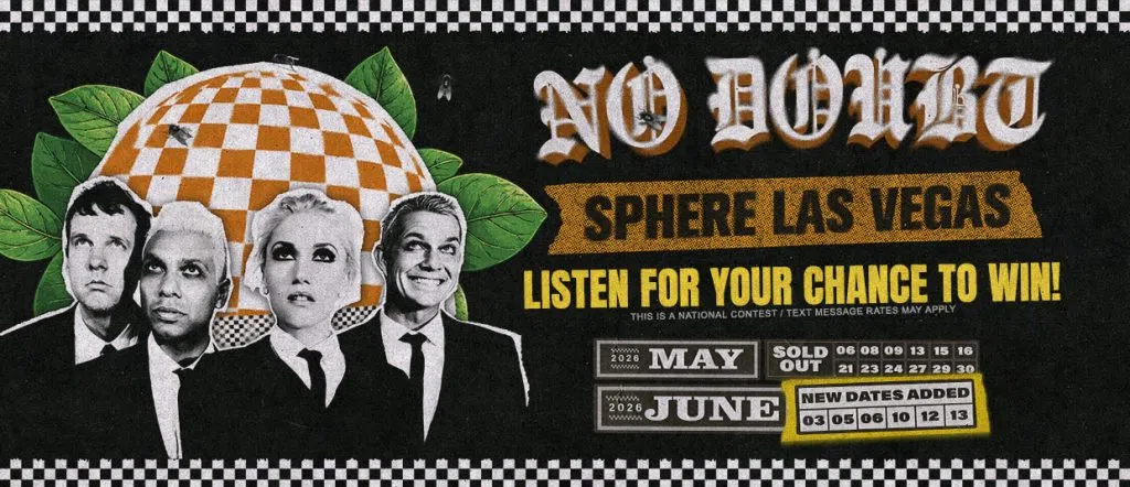 Listen for your chance to win a trip to see No Doubt at Sphere Las Vegas!