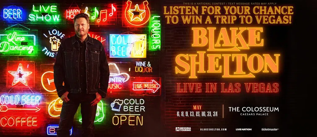 Listen for your chance to win a trip to see Blake Shelton in Las Vegas!