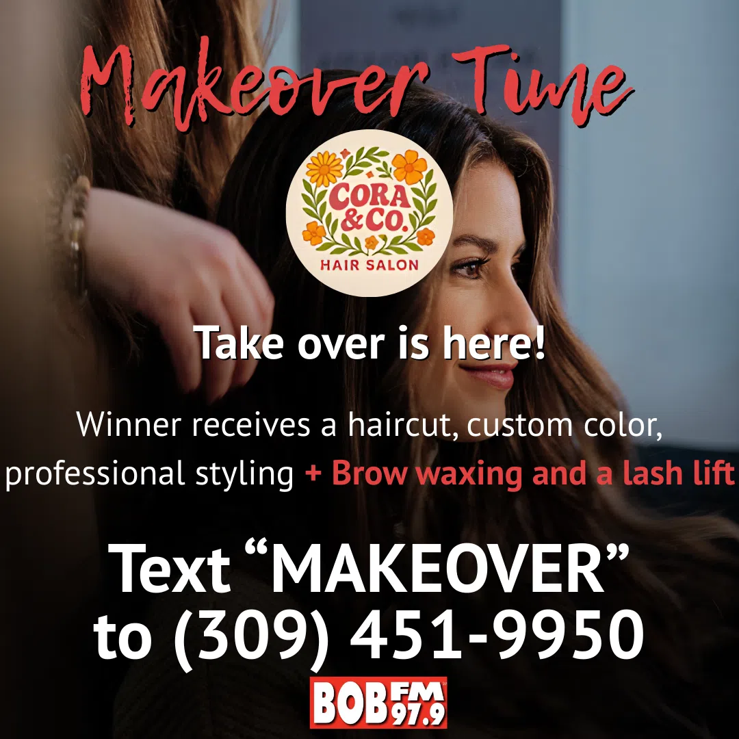It's your makeover time! Text "MAKEOVER" to (309) 451-9950