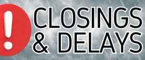 Closings and Delays