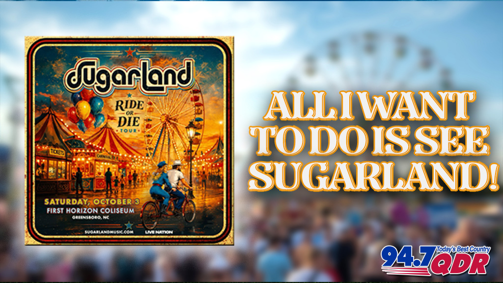 Feature: https://www.947qdr.com/2026/09/23/all-i-want-to-do-is-see-sugarland/