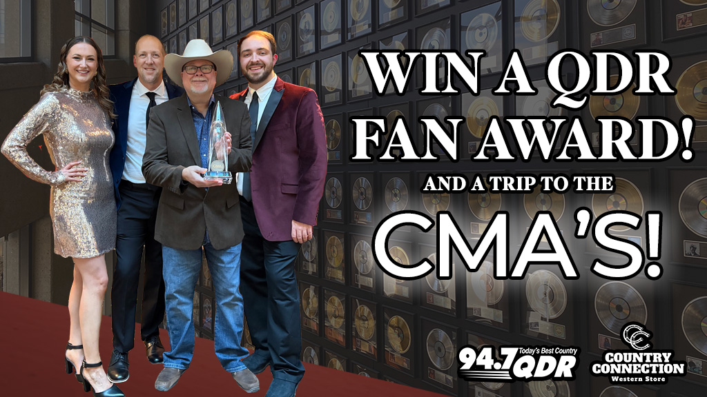 Feature: https://www.947qdr.com/2026/10/13/win-a-qdr-fan-award-and-a-trip-to-the-cmas/