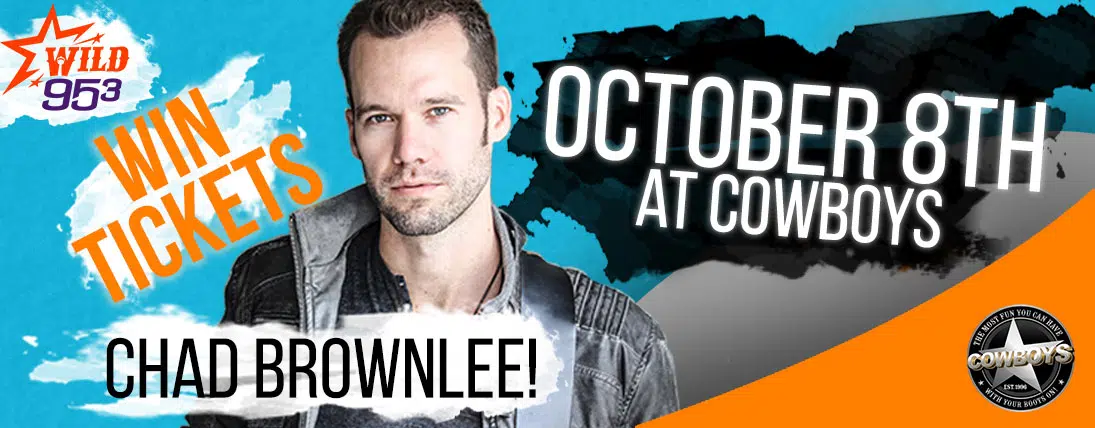 Win tickets to Chad Brownlee at Cowboys