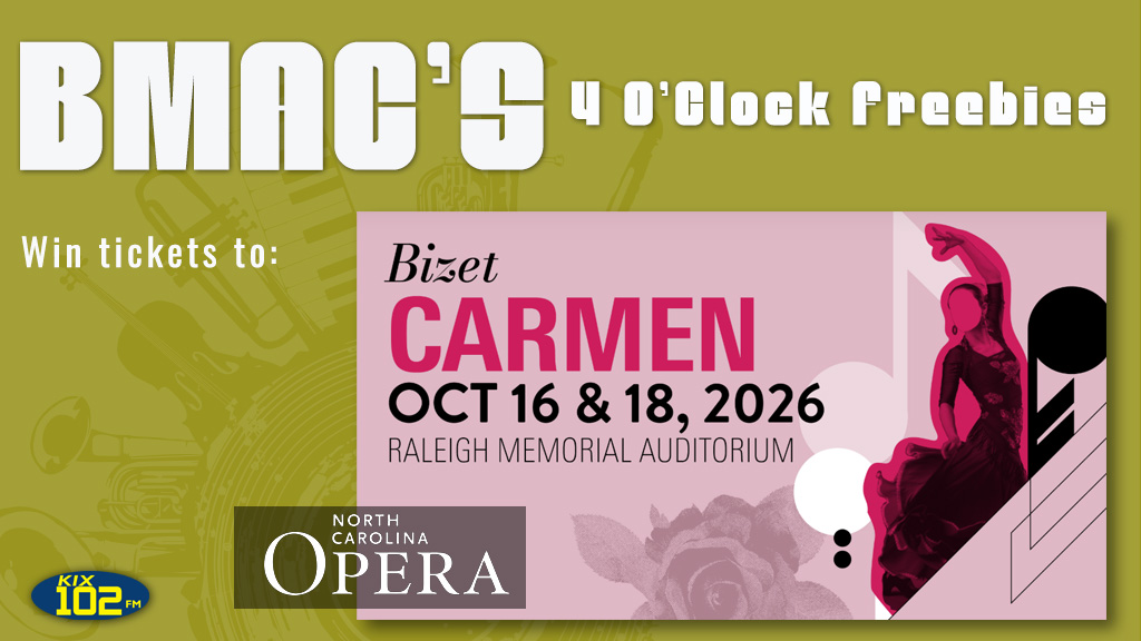 Feature: https://d3733.cms.socastsrm.com/2026/10/03/bmacs-four-oclock-freebies-win-tickets-to-nc-opera-carmen/