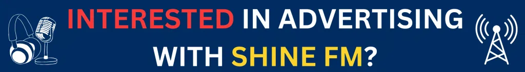 Interested in Advertising with Shine FM?!