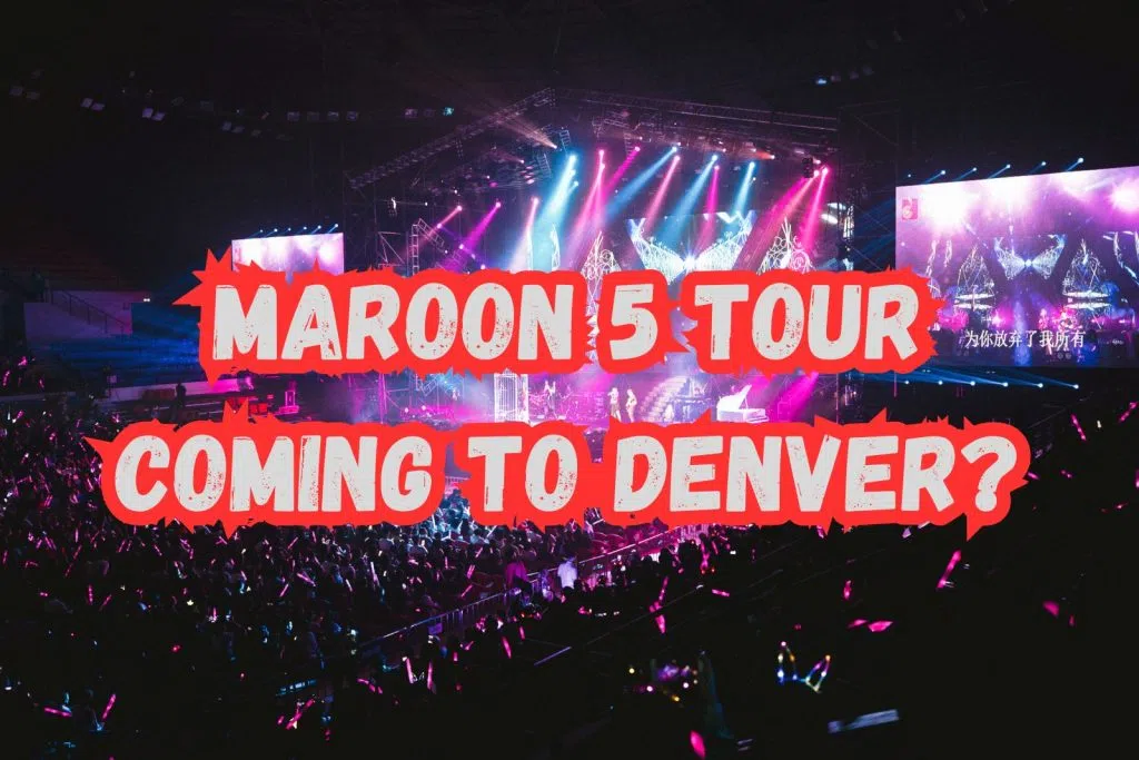 Maroon 5 coming to Denver?