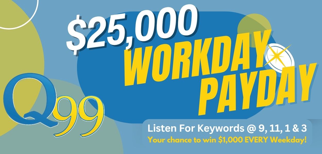 Feature: https://q99fm.com/payday/