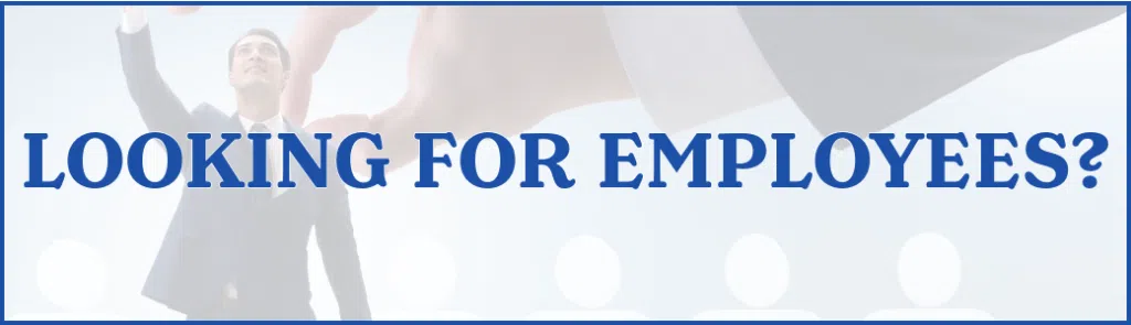 Looking for Employees?