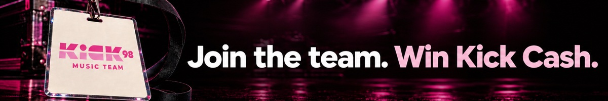 KICK 98 Music Team. Join the team. Win Kick Cash.