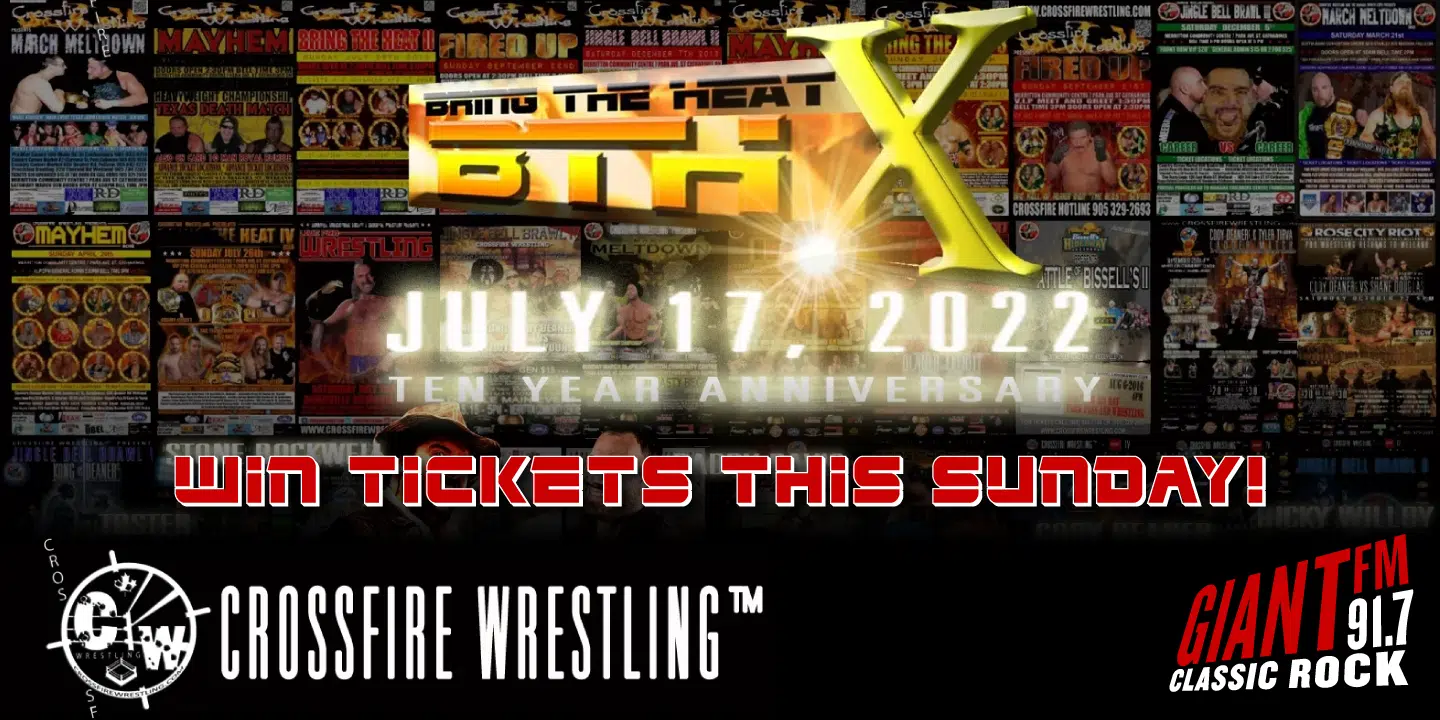 Listen to Win – Crossfire Wrestling’s TEN-YEAR Anniversary of BRING THE HEAT!