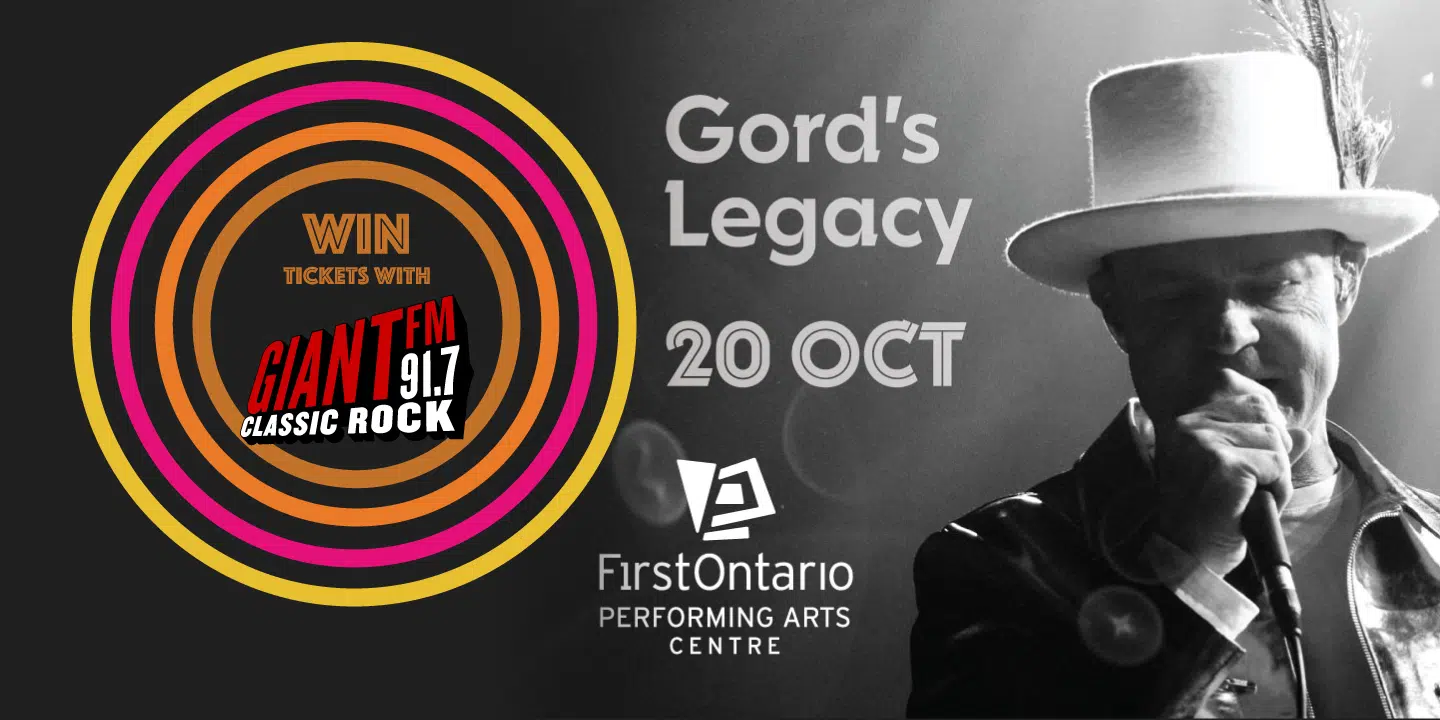 Gord’s Legacy at FirstOntario PAC 2022! Win Tickets!