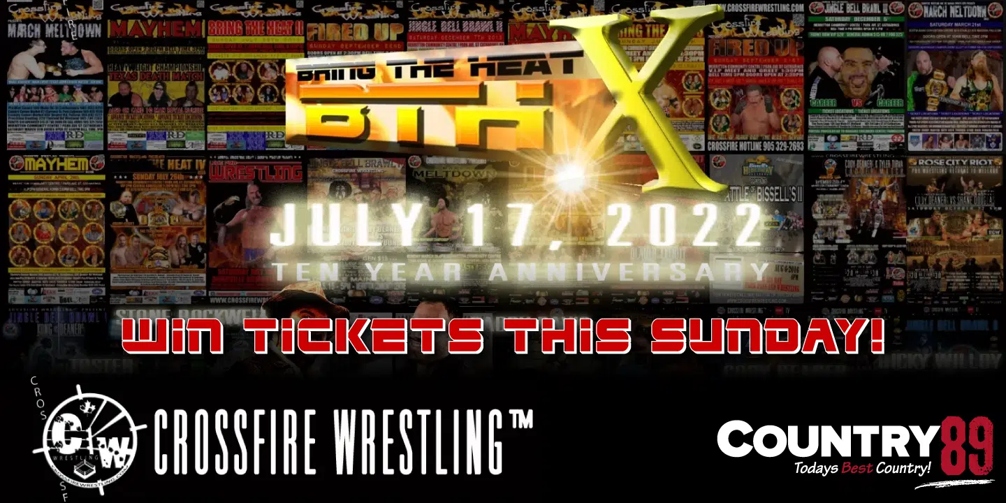 Listen to Win – Crossfire Wrestling’s TEN-YEAR Anniversary of BRING THE HEAT!