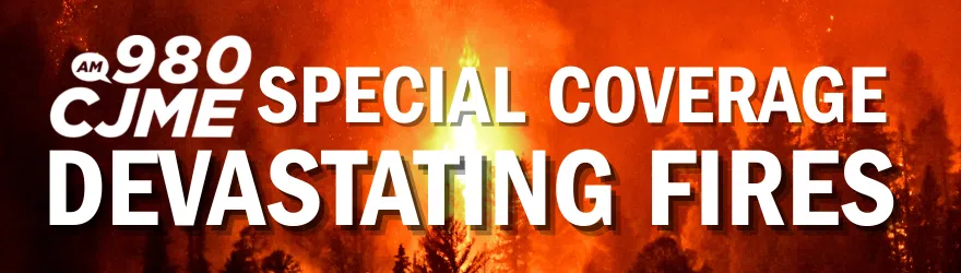 980 CJME Special Coverage Devastating Fires