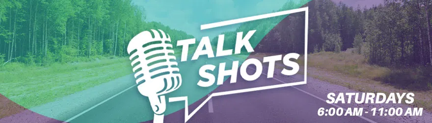 Talk Shots on 980 CJME