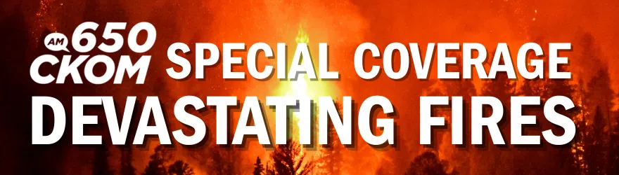 650 CKOM Devastating Wildfires