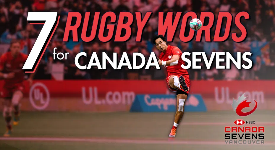 Seven Rugby Words for Canada Sevens Tickets