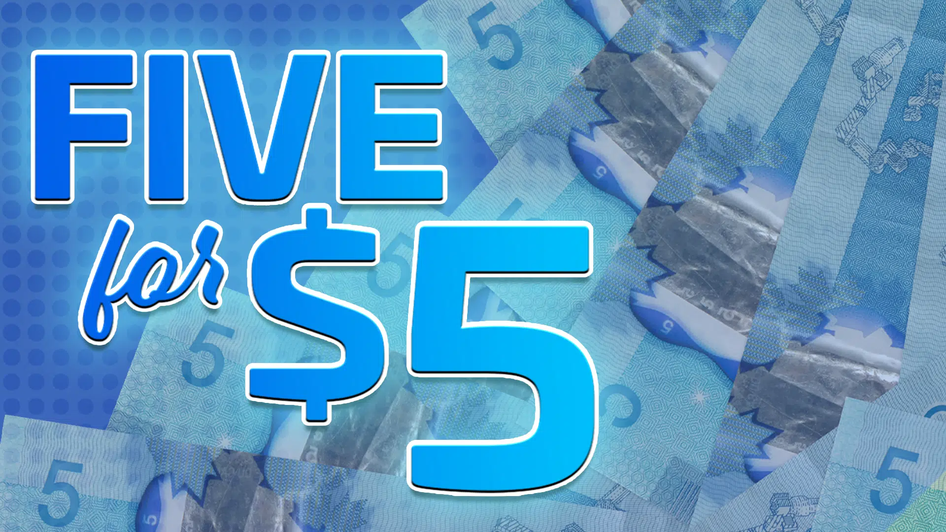 Five for $5