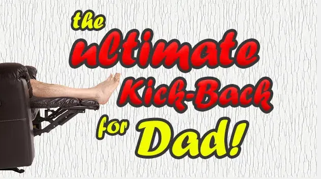 Feature: https://www.b100.ca/b100-the-ultimate-kick-back-for-dad/