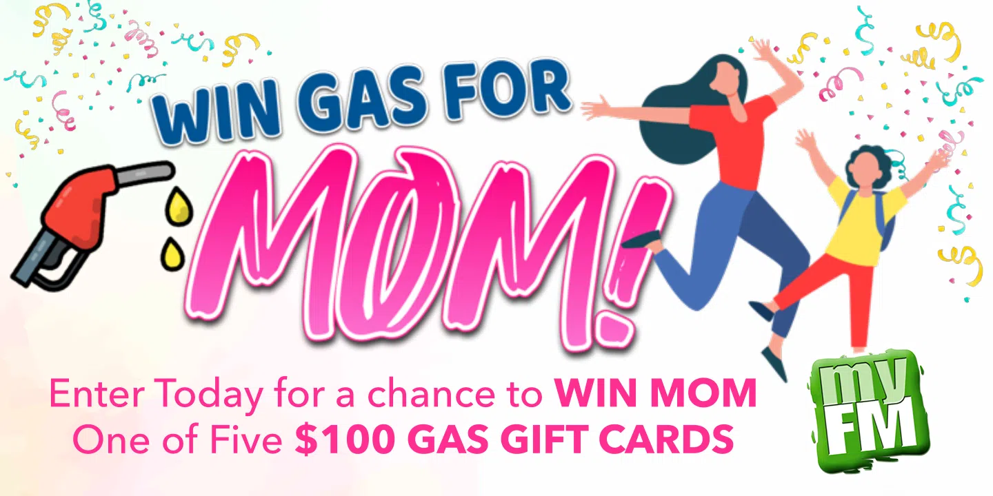 Win Gas For Mom myFM