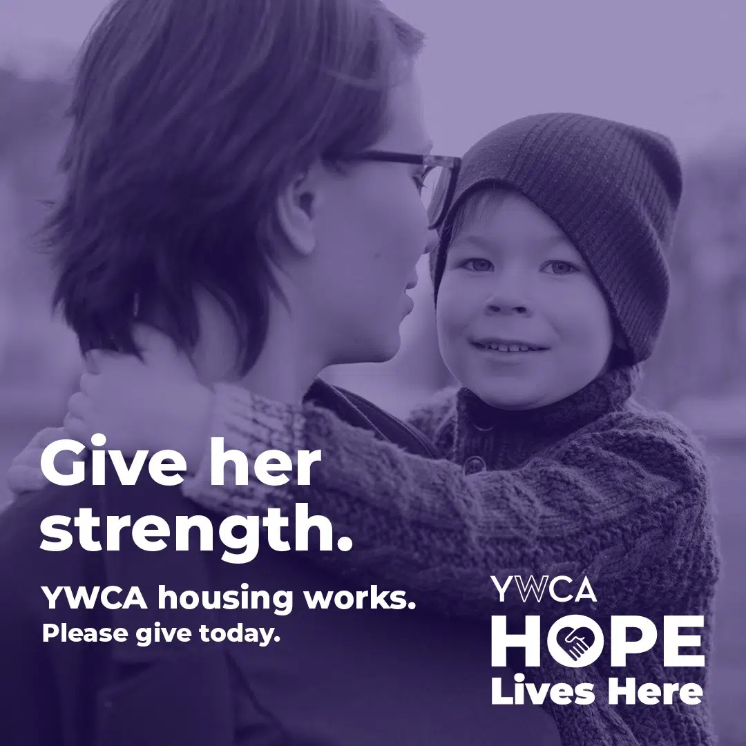 YWCA Saskatoon Hope Lives Here Campaign C95