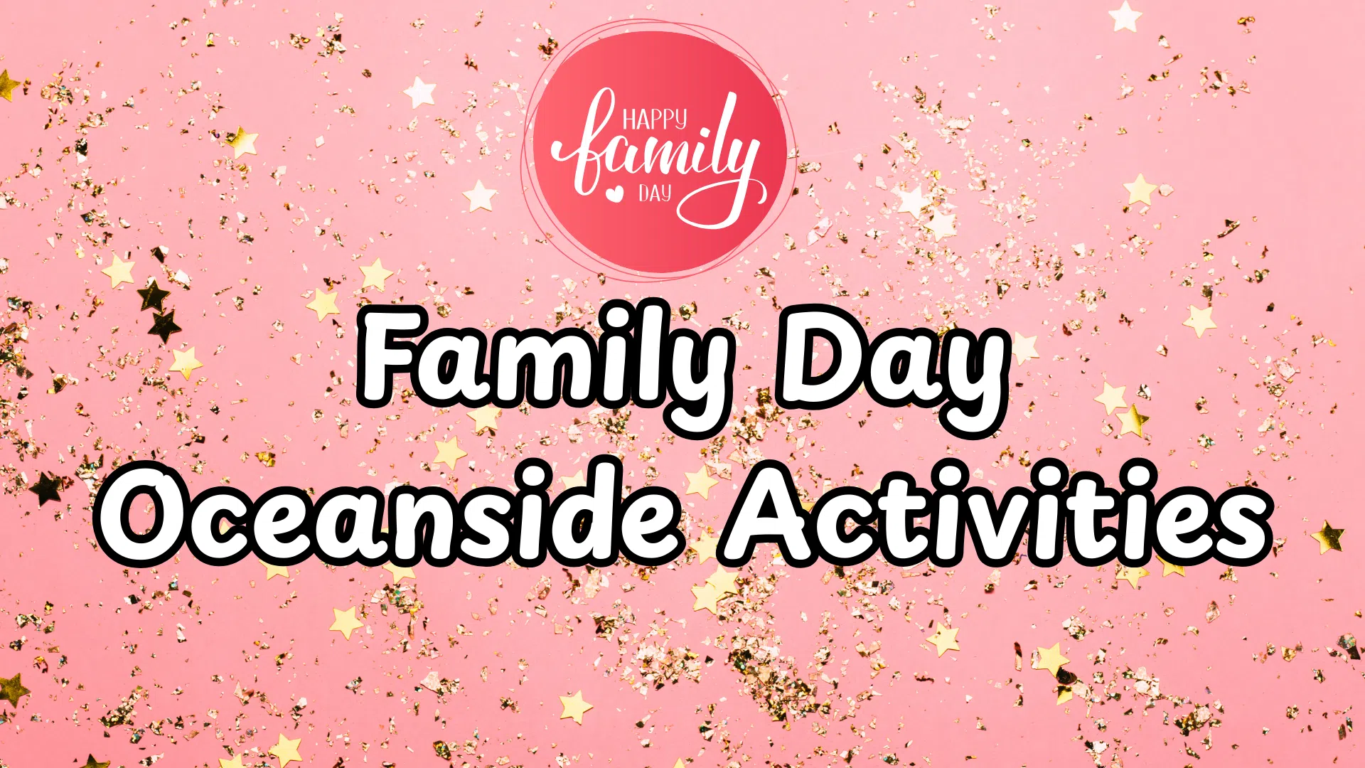 Family Day Oceanside Activities