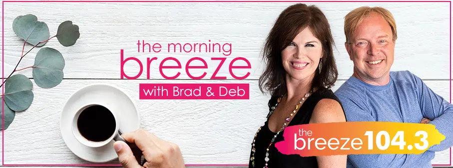 The Morning Breeze with Brad & Deb