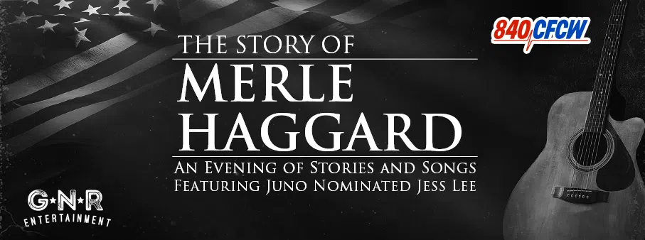 The Story of Merle Haggard | 840 CFCW AM