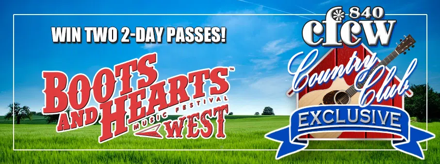 Feature: https://cfcw.com/promo/country-club-march-exclusive-boots-and-hearts-west-music-festival/