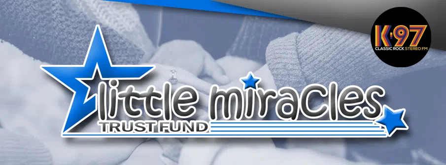 K-97 Little Miracles Trust Fund