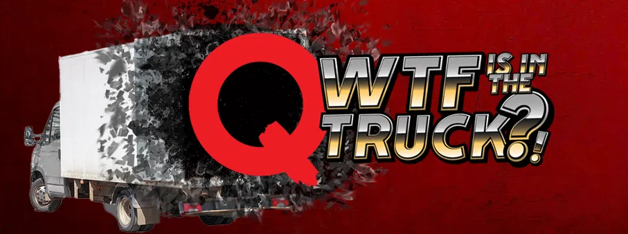 The Mighty Q’s WTF is in the Truck