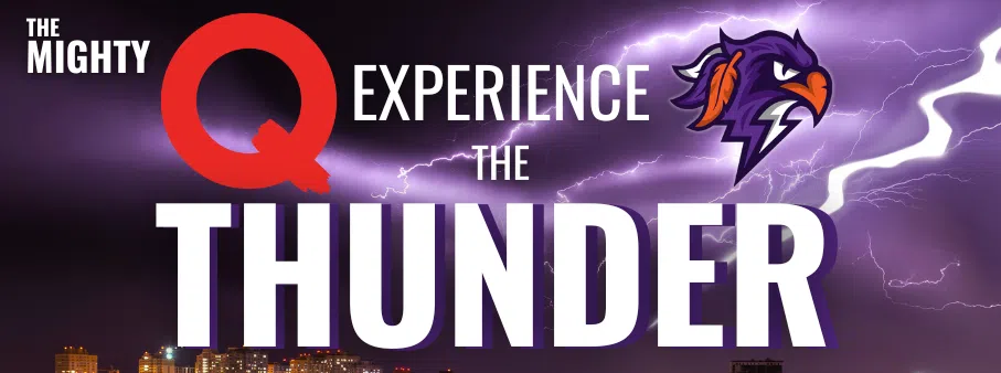 Experience The Thunder with The Mighty Q