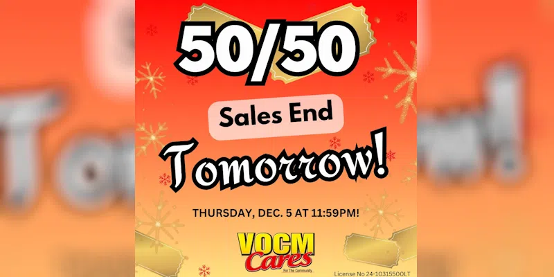 Deadline Looms for VOCM Cares 50/50 Draw