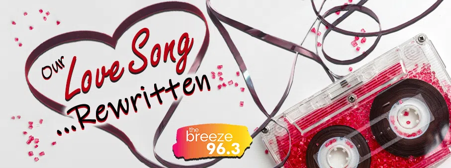 Feature: https://www.963thebreeze.com/our-love-song-rewritten/