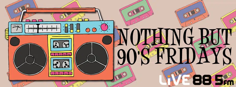 Nothing but 90's Fridays
