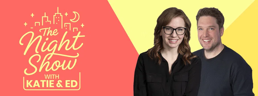 The Night Show with Katie & Ed