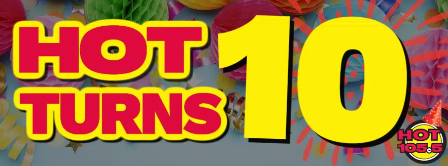 Hot’s 10th Birthday